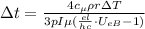 \Delta t = \frac{ 4 c_\mu \rho r \Delta T }{ 3 p I \mu ( \frac{el}{hc} \cdot U_{eB} - 1 ) }