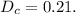 D_c = 0.21 .