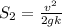 S_2= \frac{v^2}{2gk}