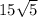 15\sqrt{5}