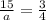 \frac{15}{a} = \frac{3}{4}