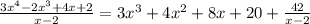 \frac{3x^4 - 2x^3 + 4x + 2}{x-2} =3x^3+4x^2+8x+20 + \frac{42}{x-2}