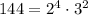 144 = 2^4 \cdot 3^2