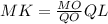 MK = \frac{MO}{QO} QL