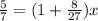 \frac{5}{7} = ( 1 + \frac{8}{27} ) x