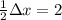 \frac{1}{2} \Delta x = 2