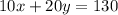 10x+ 20y =130 \\