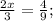 \frac{2x}{3} =\frac{4}{9} ;