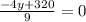 \frac{-4y+320}{9} =0