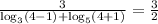 \frac{3}{\log_3(4-1)+\log_5(4+1)}= \frac{3}{2}