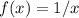 f(x)=1/x \\ &#10;