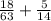 \frac{18}{63} + \frac{5}{14}