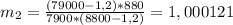 m_2= \frac{(79000-1,2)*880}{7900*(8800-1,2)} =1,000121