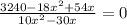 \frac{3240- 18x^{2}+54x }{10 x^{2}-30x } =0