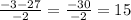 \frac{-3-27}{-2} = \frac{-30}{-2} =15