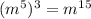 (m^5)^3=m^{15}