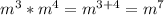 m^3*m^4=m^{3+4}=m^7