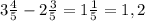 3 \frac{4}{5} -2 \frac{3}{5} =1 \frac{1}{5} =1,2