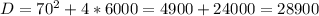 D=70^2+4*6000=4900+24000=28900