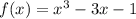 f(x) = x^{3} - 3x - 1