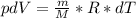 pdV= \frac{m}{M}*R*dT&#10;