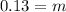 0.13=m