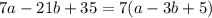 7a-21b+35=7(a-3b+5)