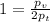 1= \frac{p_v}{2p_t}