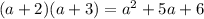 (a+2)(a+3)=a^2+5a+6