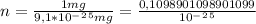 n= \frac{1mg}{9,1*10^-^2^5mg}= \frac{0,1098901098901099}{10^-^2^5}