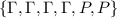 \{\Gamma,\Gamma,\Gamma,\Gamma,P,P\}