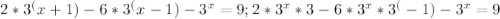 2*3^(x+1)-6*3^(x-1)-3^x=9; 2*3^x*3-6*3^x*3^(-1)-3^x=9