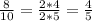 \frac{8}{10} = \frac{2*4}{2*5} = \frac{4}{5}