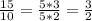 \frac{15}{10} = \frac{5*3}{5*2} = \frac{3}{2}