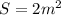 S=2m^2