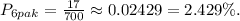 P_{6pak} = \frac{17}{700} \approx 0.02429 = 2.429 \% .