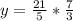 y= \frac{21}{5} * \frac{7}{3}