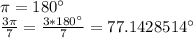 \pi = 180а \\&#10;\frac{3\pi}{7}=\frac{3*180а}{7}=77.1428514а