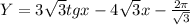 Y=3\sqrt{3}tgx-4\sqrt{3}x-\frac{2\pi}{\sqrt{3}}