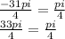 \frac{-31pi}{4} = \frac{pi}{4} \\ \frac{33pi}{4} = \frac{pi}{4}