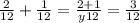 \frac{2}{12} + \frac{1}{12} = \frac{2+1}{y12} = \frac{3}{12}