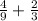 \frac{4}{9} +\frac{2}{3}