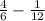 \frac{4}{6} - \frac{1}{12}