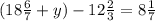 (18\frac{6}{7}+y)-12\frac{2}{3}=8 \frac{1}{7}