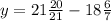 y=21\frac{20}{21} -18\frac{6}{7}