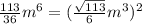 \frac{113}{36} m^{6} = (\frac{ \sqrt{113} }{6} m^{3} )^2