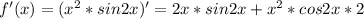 f'(x)=(x^2 *sin2x)'=2x*sin2x+x^2*cos2x*2