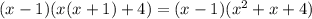 (x-1)(x(x+1)+4)=(x-1)(x^2+x+4)