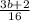 \frac{3b+2}{16}