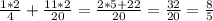 \frac{1*2}{4} + \frac{11*2}{20} = \frac{2*5+22}{20} = \frac{32}{20} = \frac{8}{5}